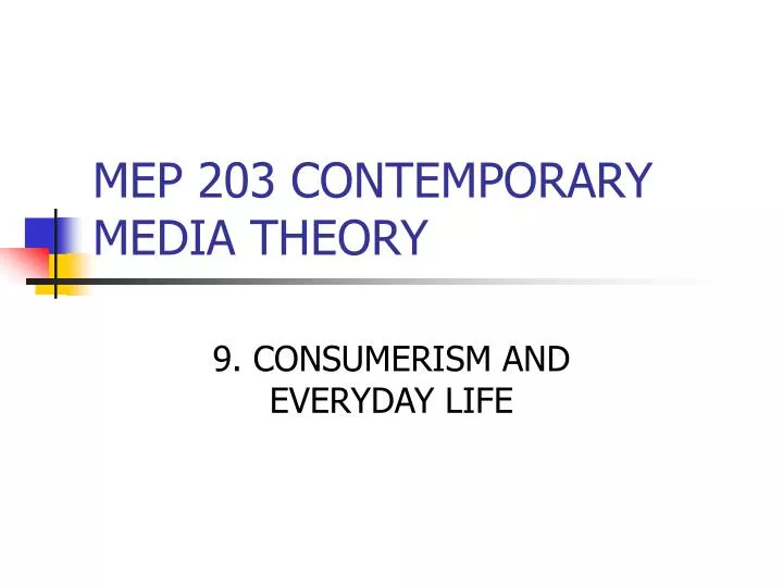 mep 203 contemporary media theory