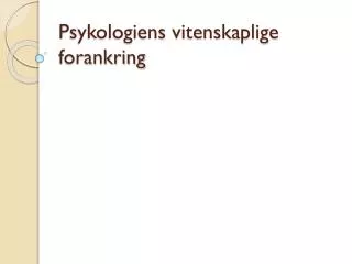 psykologiens vitenskaplige forankring