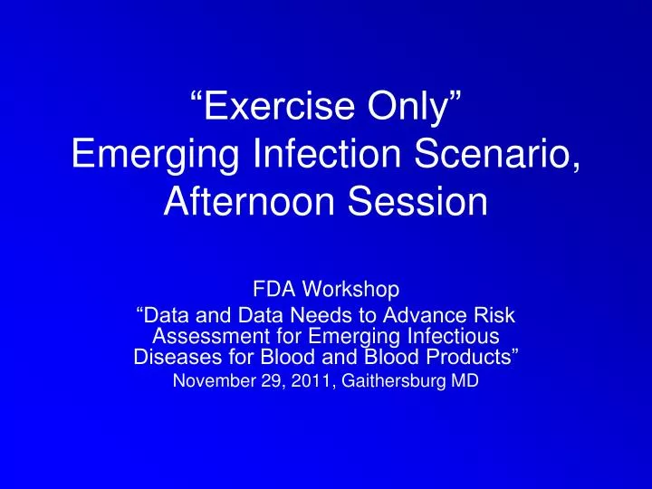 exercise only emerging infection scenario afternoon session