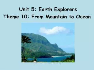 Unit 5: Earth Explorers
