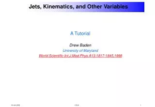 Jets, Kinematics, and Other Variables