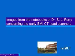 Images from the notebooks of Dr. B. J. Perry concerning the early EMI CT head scanners