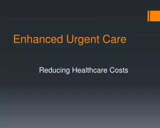 Enhanced Urgent Care