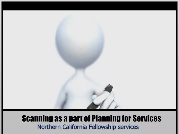 scanning as a part of planning for services