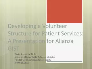 Developing a Volunteer Structure for Patient Services: A Presentation for Alianza GIST