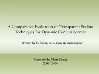 A Comparative Evaluation of Transparent Scaling Techniques for Dynamic Content Servers