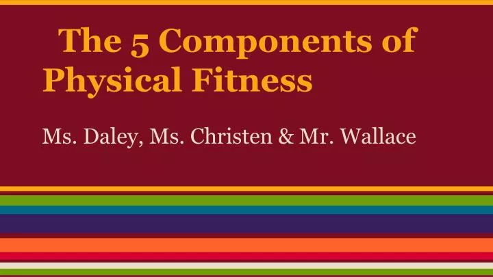 the 5 components of physical fitness