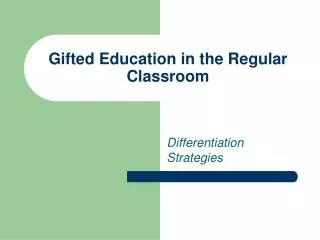 Gifted Education in the Regular Classroom