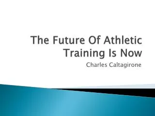 The Future Of Athletic Training Is Now