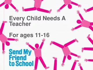 Every Child Needs A Teacher For ages 11-16