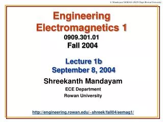 Engineering Electromagnetics 1 0909.301.01 Fall 2004