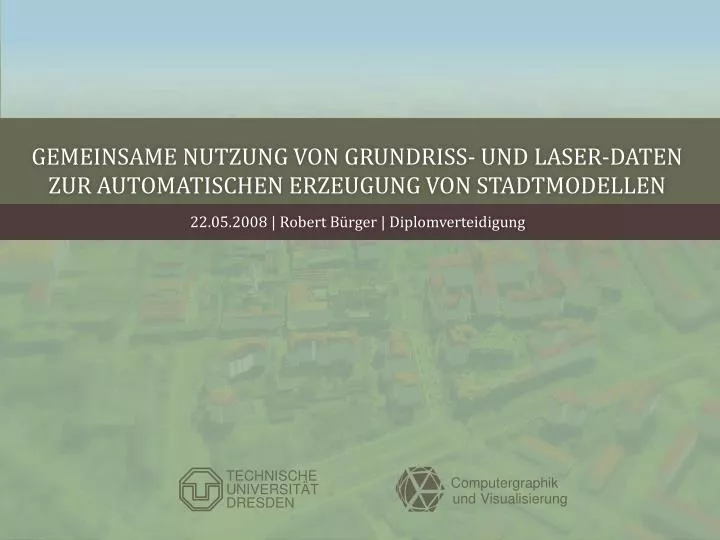 gemeinsame nutzung von grundriss und laser daten zur automatischen erzeugung von stadtmodellen