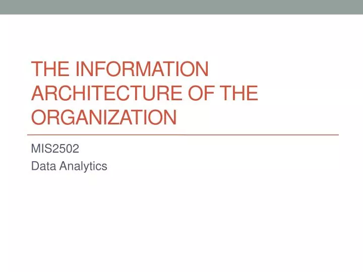 the information architecture of the organization