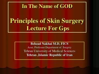 In The Name of GOD Principles of Skin Surgery Lecture For Gps