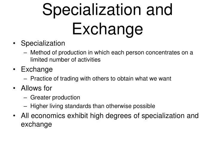 specialization and exchange