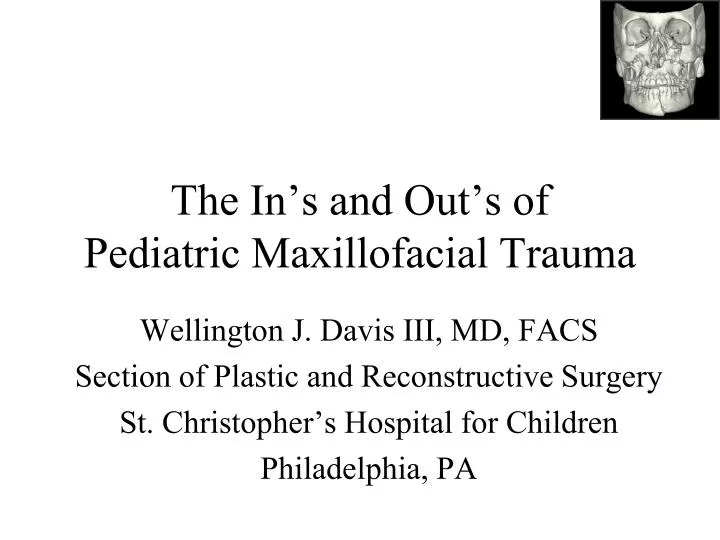 the in s and out s of pediatric maxillofacial trauma