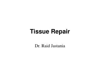 tissue repair