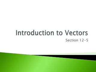 Introduction to Vectors