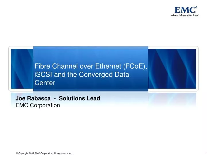 fibre channel over ethernet fcoe iscsi and the converged data center