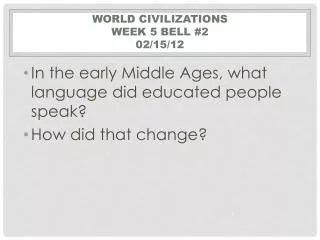 World Civilizations Week 5 Bell #2 02/15/12
