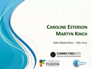 Caroline Esterson Martyn Kinch