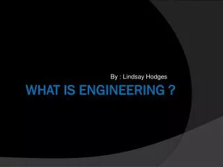What Is Engineering ?