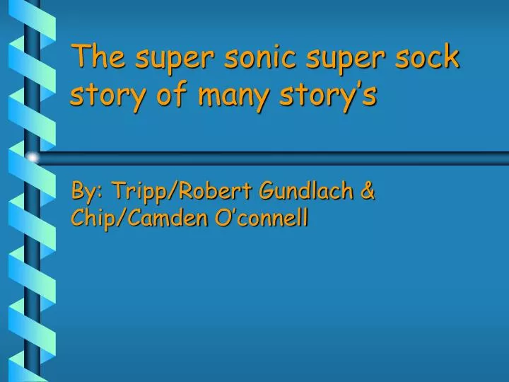 the super sonic super sock story of many story s