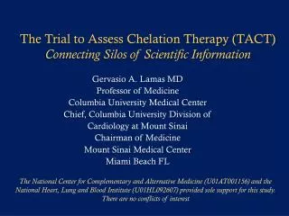 The Trial to Assess Chelation Therapy (TACT) Connecting Silos of Scientific Information