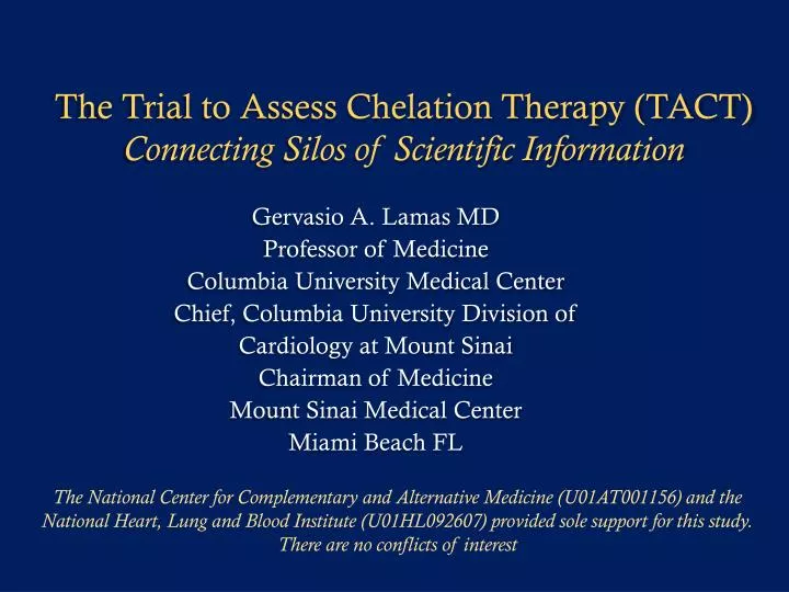 the trial to assess chelation therapy tact connecting silos of scientific information