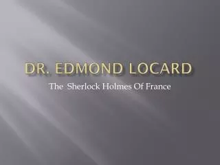 Dr. Edmond Locard