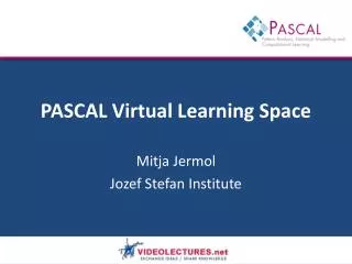 PASCAL Virtual Learning Space