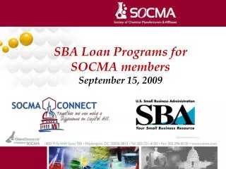 SBA Loan Programs for SOCMA members September 15, 2009