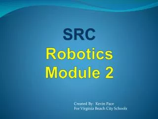SRC Robotics Module 2