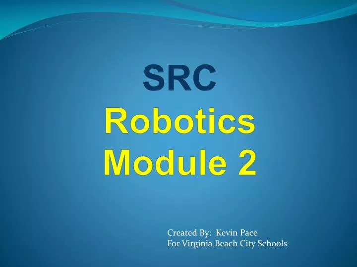src robotics module 2
