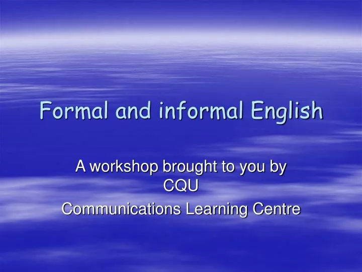formal and informal english