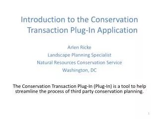 Introduction to the Conservation Transaction Plug-In Application Arlen Ricke