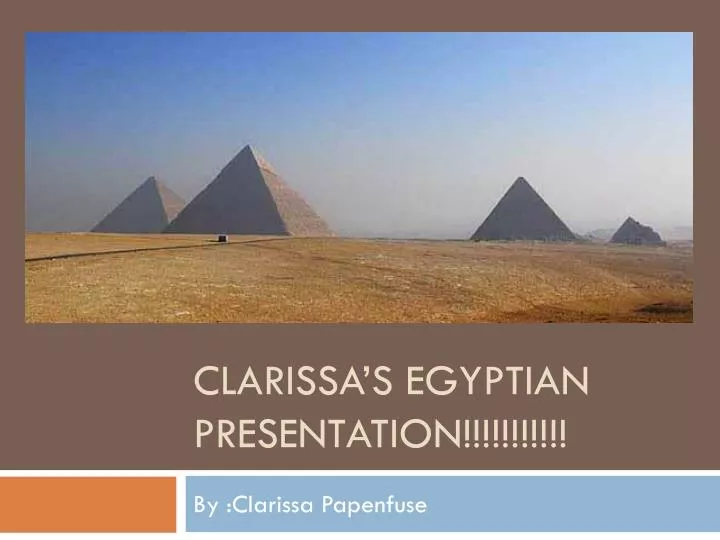 clarissa s egyptian presentation