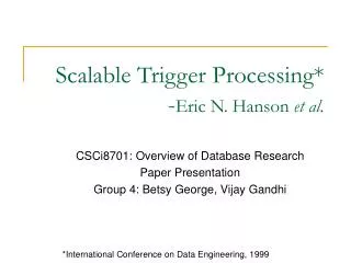 Scalable Trigger Processing* 	- Eric N. Hanson et al.