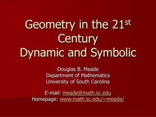 Geometry in the 21 st Century Dynamic and Symbolic