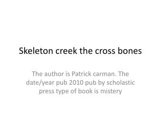 Skeleton creek the cross bones