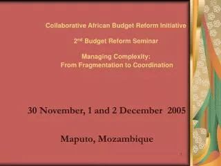 30 November, 1 and 2 December 2005 Maputo, Mozambique