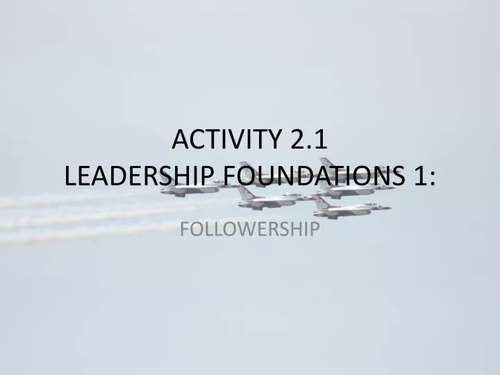 activity 2 1 leadership foundations 1