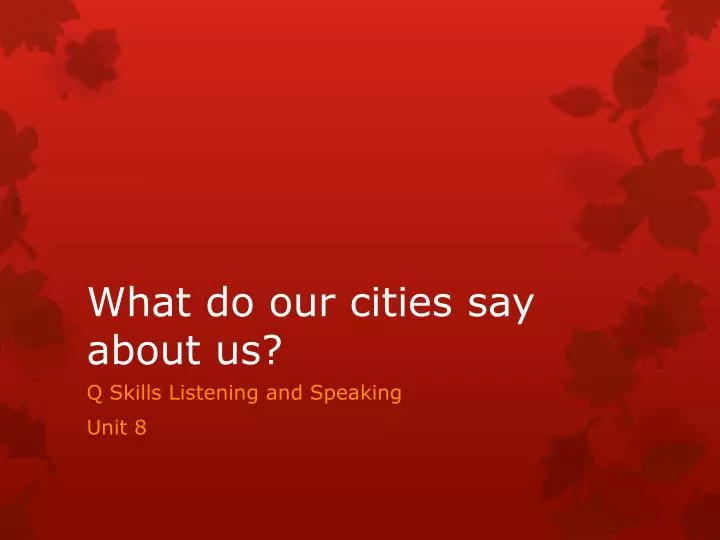 what do our cities say about us