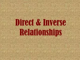 Direct &amp; Inverse Relationships