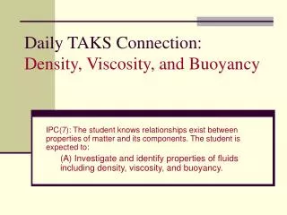 Daily TAKS Connection: Density, Viscosity, and Buoyancy