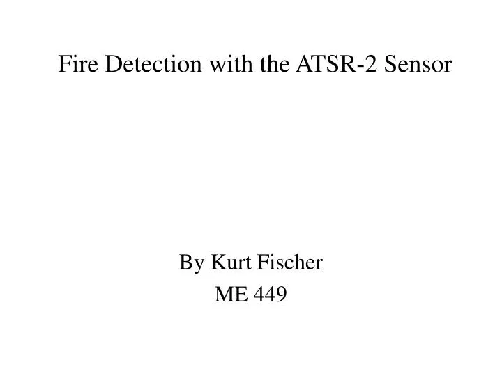 fire detection with the atsr 2 sensor