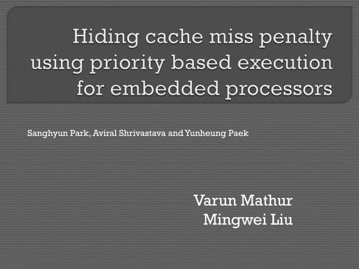hiding cache miss penalty using priority based execution for embedded processors