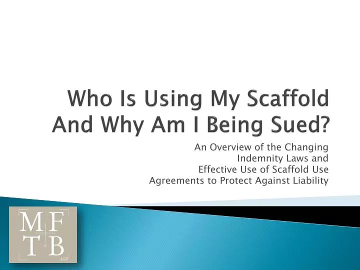 who is using my scaffold and why am i being sued