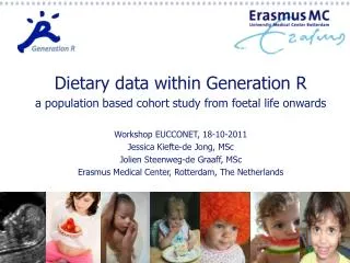 Dietary data within Generation R a population based cohort study from foetal life onwards