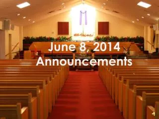 June 8, 2014 Announcements